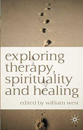 Cover of Exploring Therapy, Spirituality and Healing, edited by William West