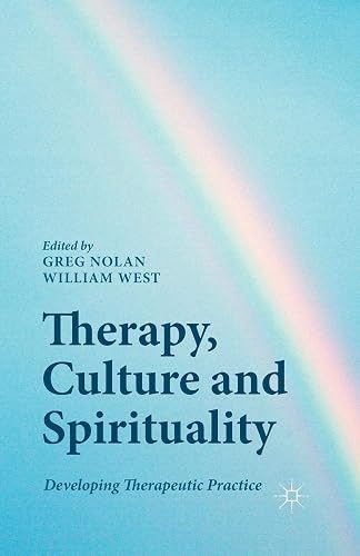 Cover of Therapy, Culture and Spirituality: Developing Therapeutic Practice, edited by Greg Nolan and William West